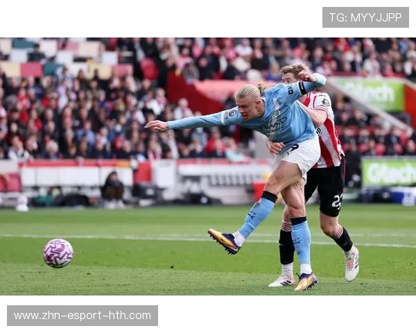 哈兰德继续领跑英超射手榜，曼城攻势如潮